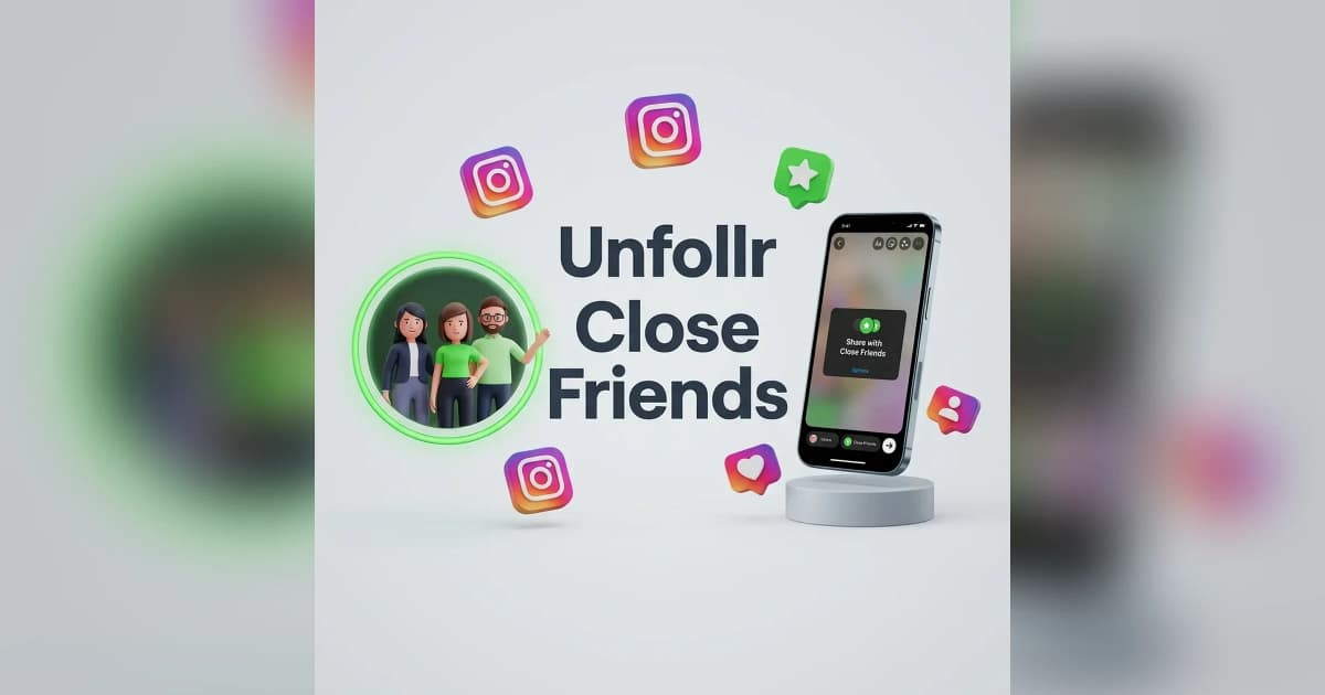 Instagram Close Friends list — full guide to private Stories and posts in 2026