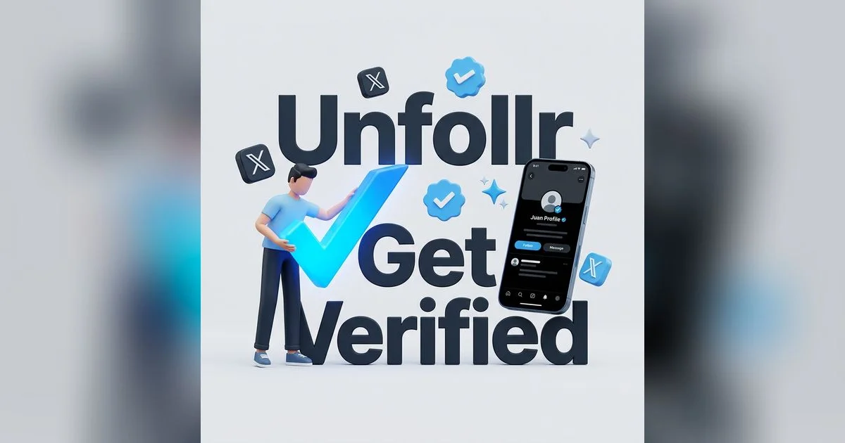 How to Get Verified on X/Twitter in 2026 - Unfollr Blog
